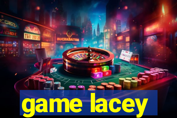 game lacey